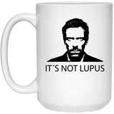 Dr House - It'S Not Lupus White Coffee Mug, Gift Coffee Mug