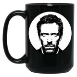 Dr House Black Coffee Mug, Gift Coffee Mug