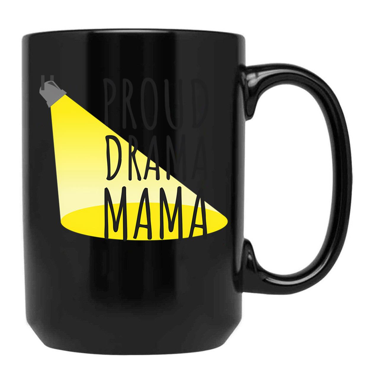 Drama Mama Funny Theater Mom Gift Best Theater Design Black Coffee Mug, Gift Coffee Mug