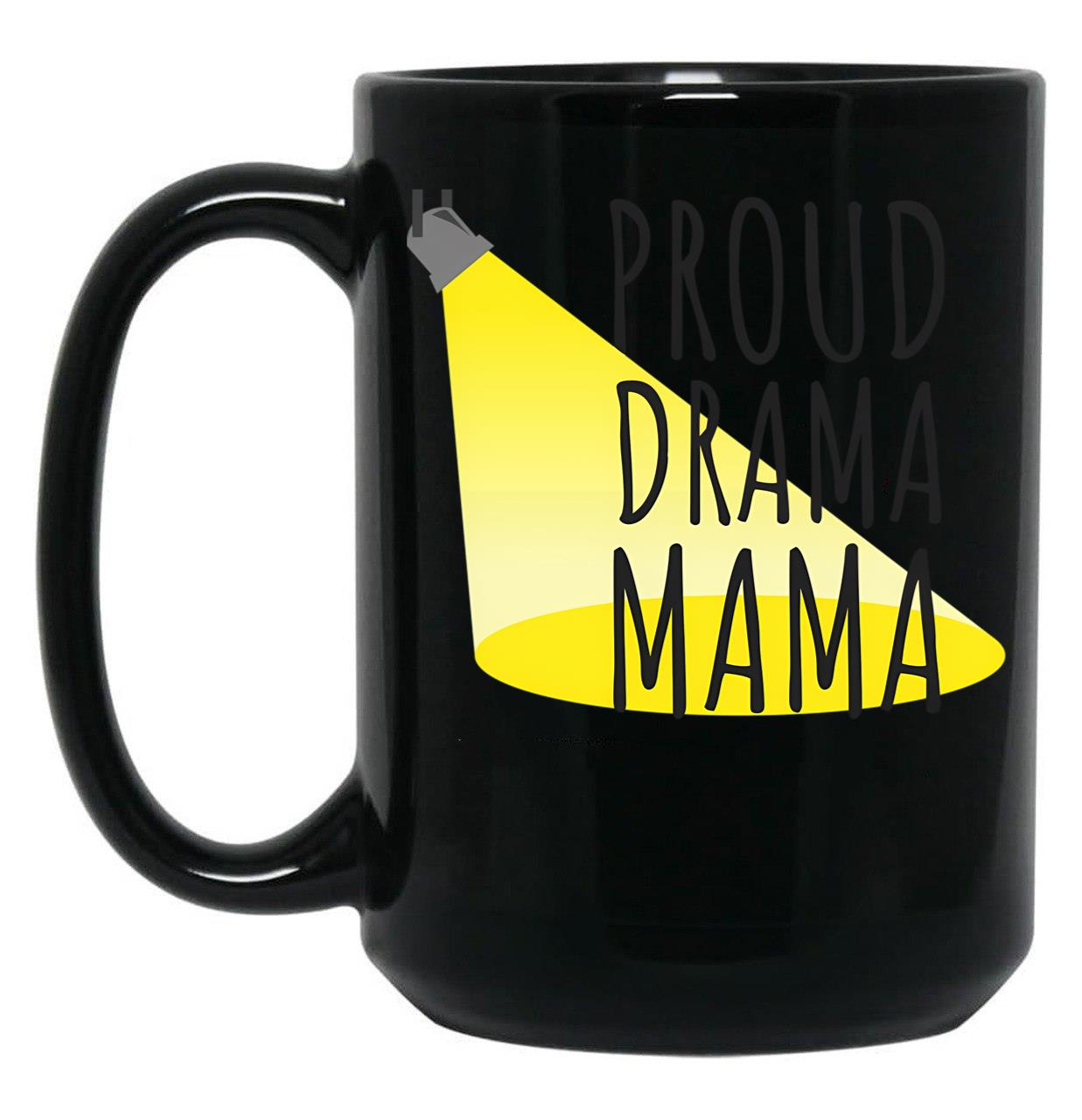 Drama Mama Funny Theater Mom Gift Best Theater Design Black Coffee Mug, Gift Coffee Mug