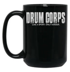 Drum Corps Like A Sport Only Harder Funny Drumline Print Black Coffee Mug, Gift Coffee Mug
