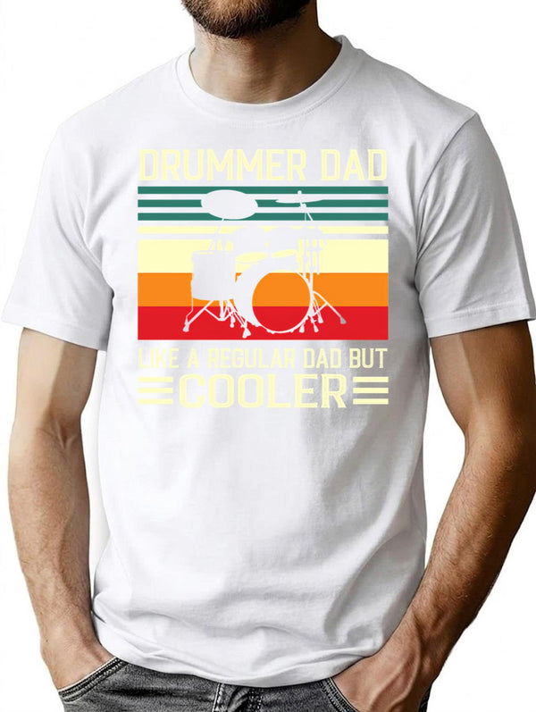 Drummer Dad Like A Regular Dad But Cooler - Vintage Retro Drums Drummer Father Gift T-Shirt for Men & Women, T-Shirts Graphic Tee - White