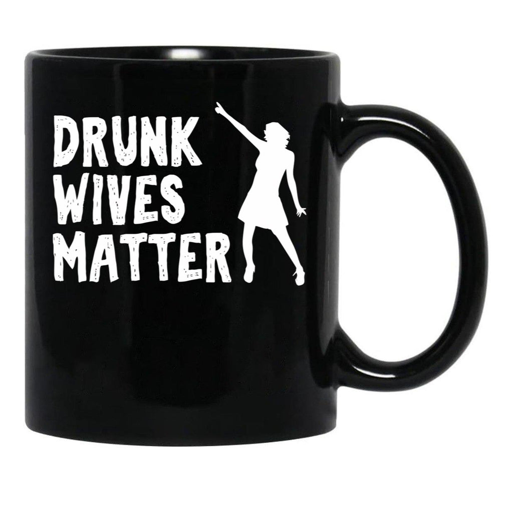 Drunk Wives Matter Funny Dancing Wife Design Black Coffee Mug, Gift Coffee Mug - Black