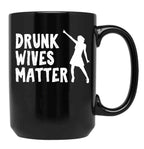 Drunk Wives Matter Funny Dancing Wife Design Black Coffee Mug, Gift Coffee Mug