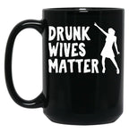 Drunk Wives Matter Funny Dancing Wife Design Black Coffee Mug, Gift Coffee Mug