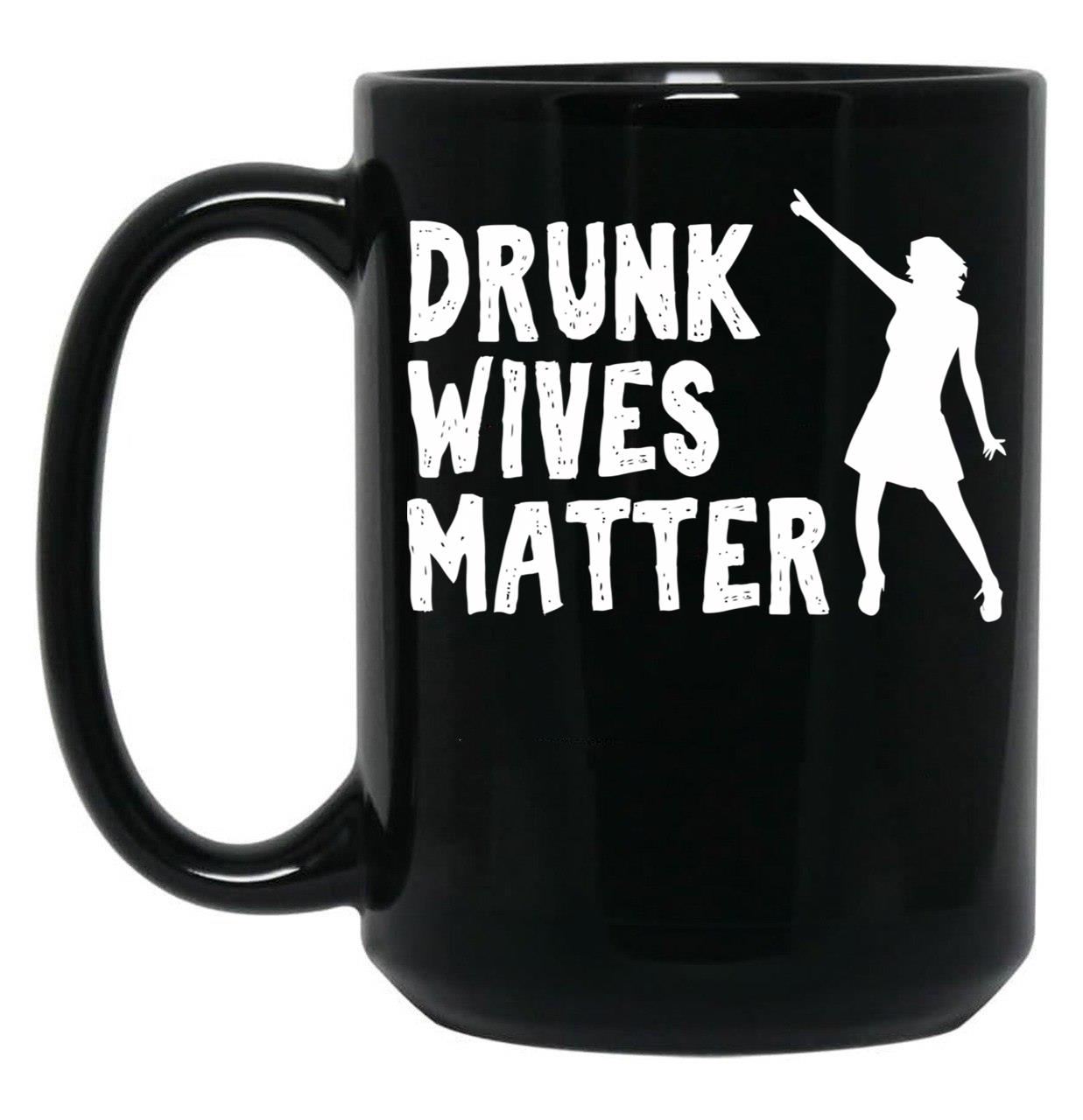 Drunk Wives Matter Funny Dancing Wife Design Black Coffee Mug, Gift Coffee Mug