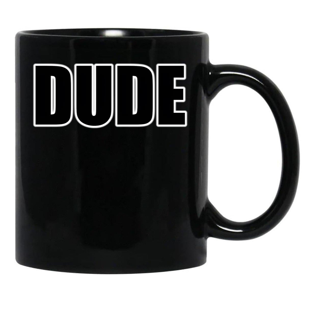Dude Black Coffee Mug, Gift Coffee Mug - Black