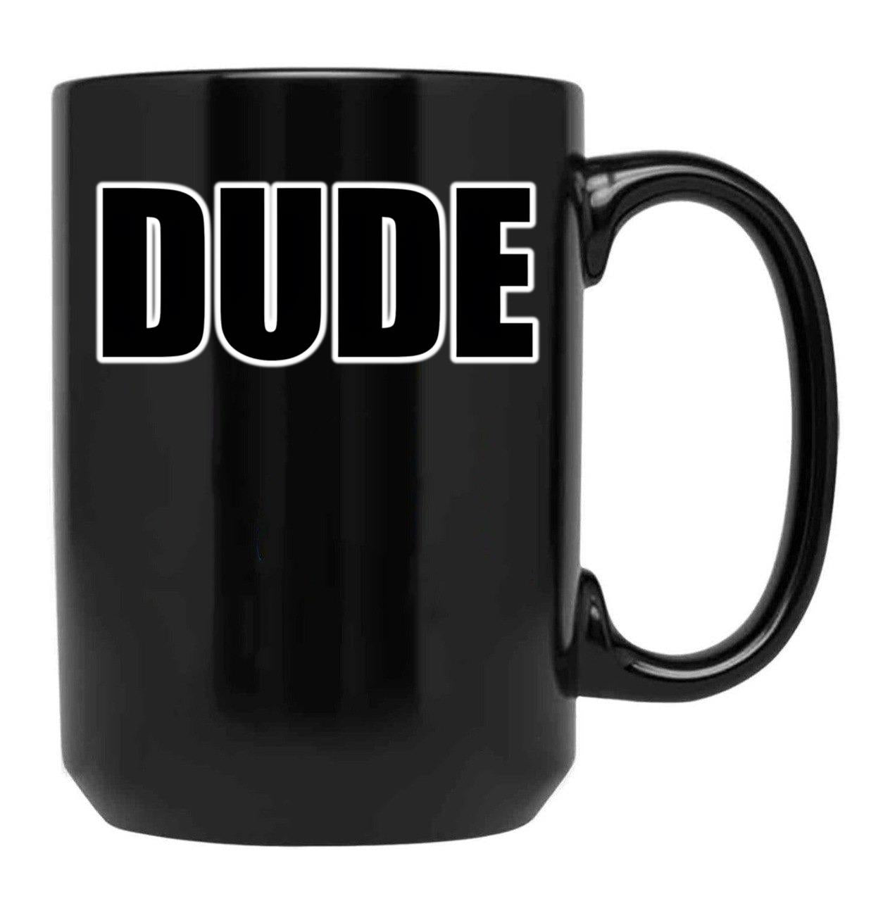 Dude Black Coffee Mug, Gift Coffee Mug