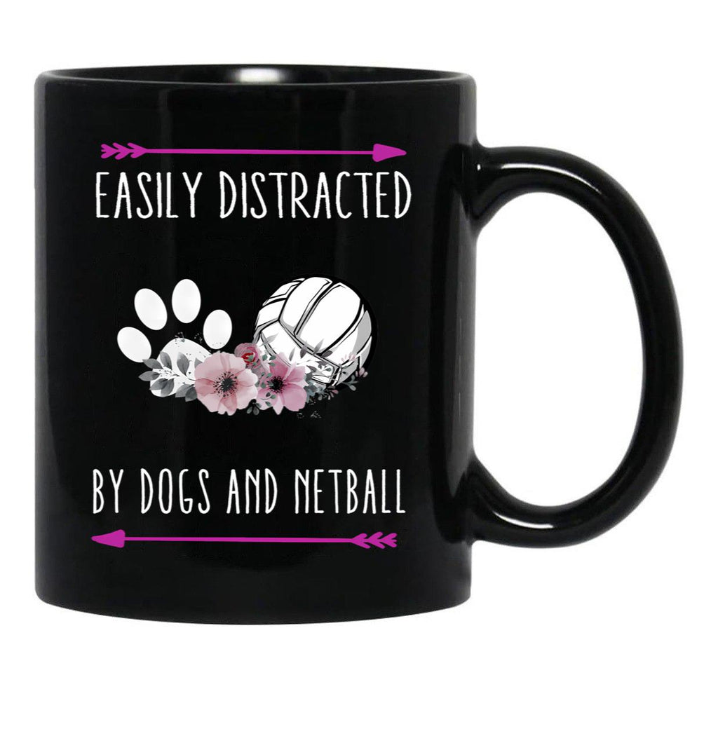 Easily Distracted By Dogs And Netball Netball Quote Netball Design Funny Netball Black Coffee Mug, Gift Coffee Mug - Black