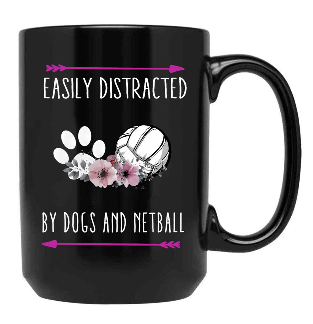Easily Distracted By Dogs And Netball Netball Quote Netball Design Funny Netball Black Coffee Mug, Gift Coffee Mug