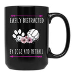 Easily Distracted By Dogs And Netball Netball Quote Netball Design Funny Netball Black Coffee Mug, Gift Coffee Mug