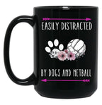 Easily Distracted By Dogs And Netball Netball Quote Netball Design Funny Netball Black Coffee Mug, Gift Coffee Mug