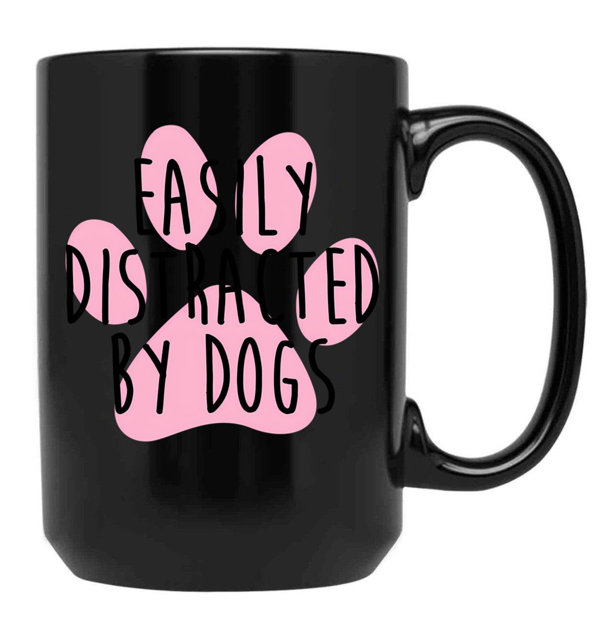 Easily Distracted By Dogs Black Coffee Mug, Gift Coffee Mug