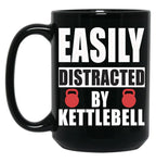 Easily Distracted By Kettlebell Funny Kettlebell Design Kettlebell Quote Weight Lifting Black Coffee Mug, Gift Coffee Mug