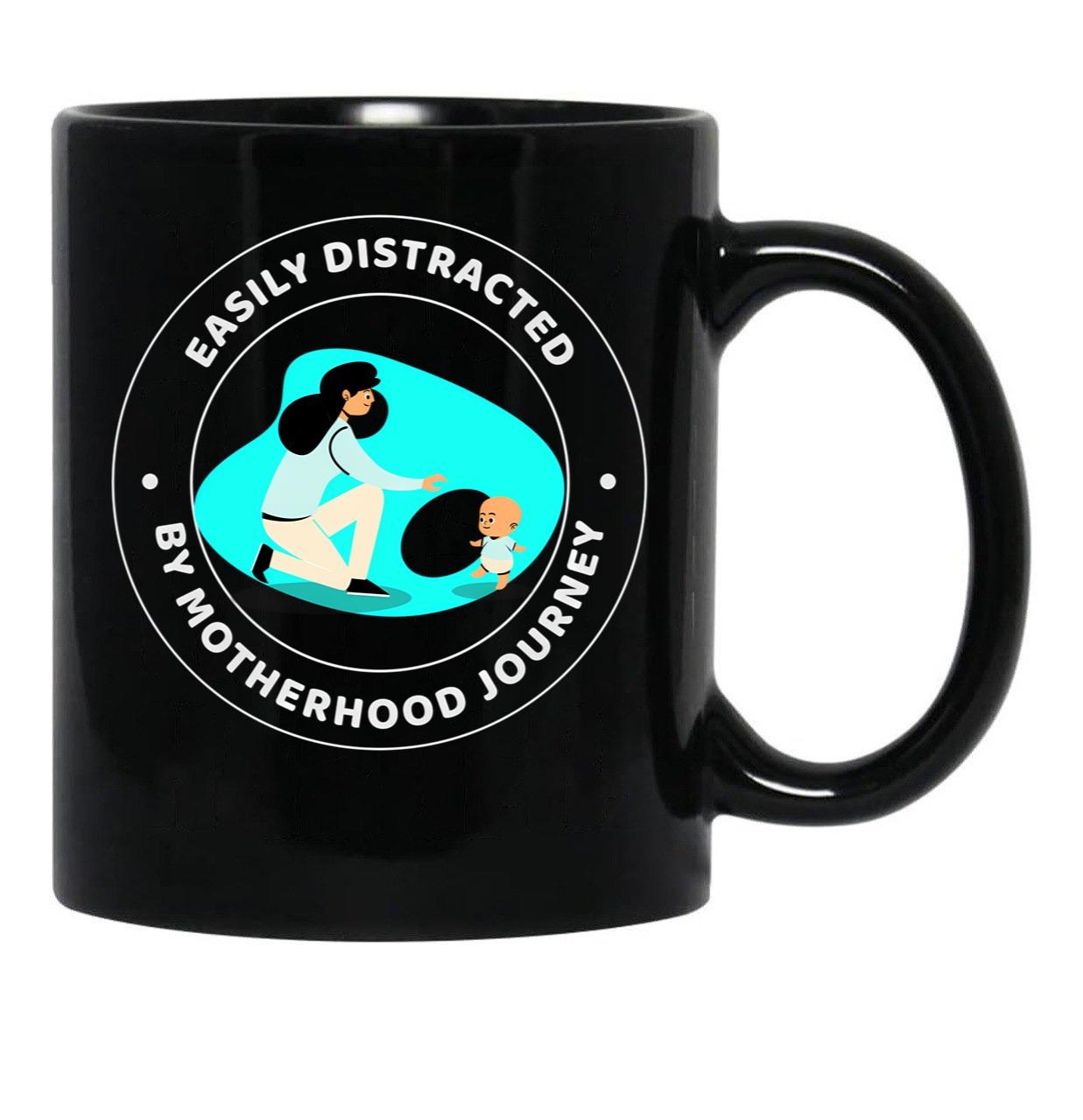 Easily Distracted By Motherhood Journey Black Coffee Mug, Gift Coffee Mug - Black