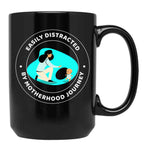 Easily Distracted By Motherhood Journey Black Coffee Mug, Gift Coffee Mug