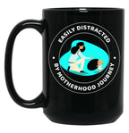 Easily Distracted By Motherhood Journey Black Coffee Mug, Gift Coffee Mug