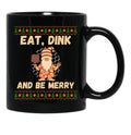 Eat Dink And Be Merry Funny Christmas Pickleball Black Coffee Mug, Gift Coffee Mug - Black