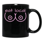 Eat Local Breastfeeding Support Nursing Mothers Black Coffee Mug, Gift Coffee Mug - Black
