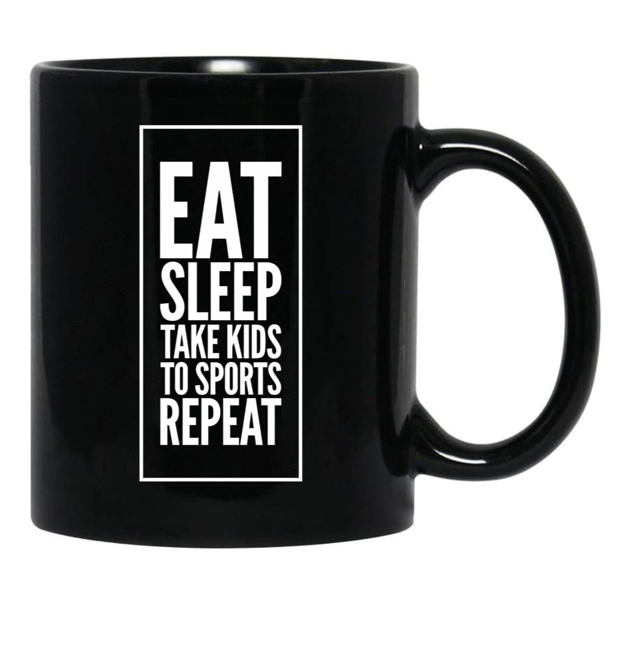 Eat Sleep Take Kids To Sports Repeat Mom - Mom Life Black Coffee Mug, Gift Coffee Mug - Black