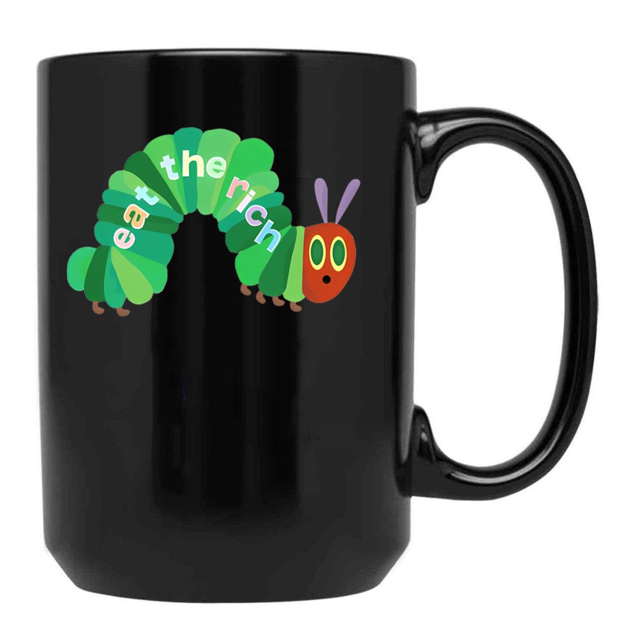 Eat The Rich Hungry Caterpillar T Shirt Quilt T Shirt Svg Shirts For Men Funny Dad Shirt T Shirt Alignment Tool Black Coffee Mug, Gift Coffee Mug