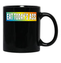 Eat Todays Ass (Extremely Motivational) Black Coffee Mug, Gift Coffee Mug - Black