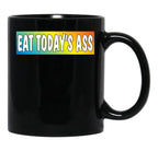 Eat Todays Ass (Extremely Motivational) Black Coffee Mug, Gift Coffee Mug - Black