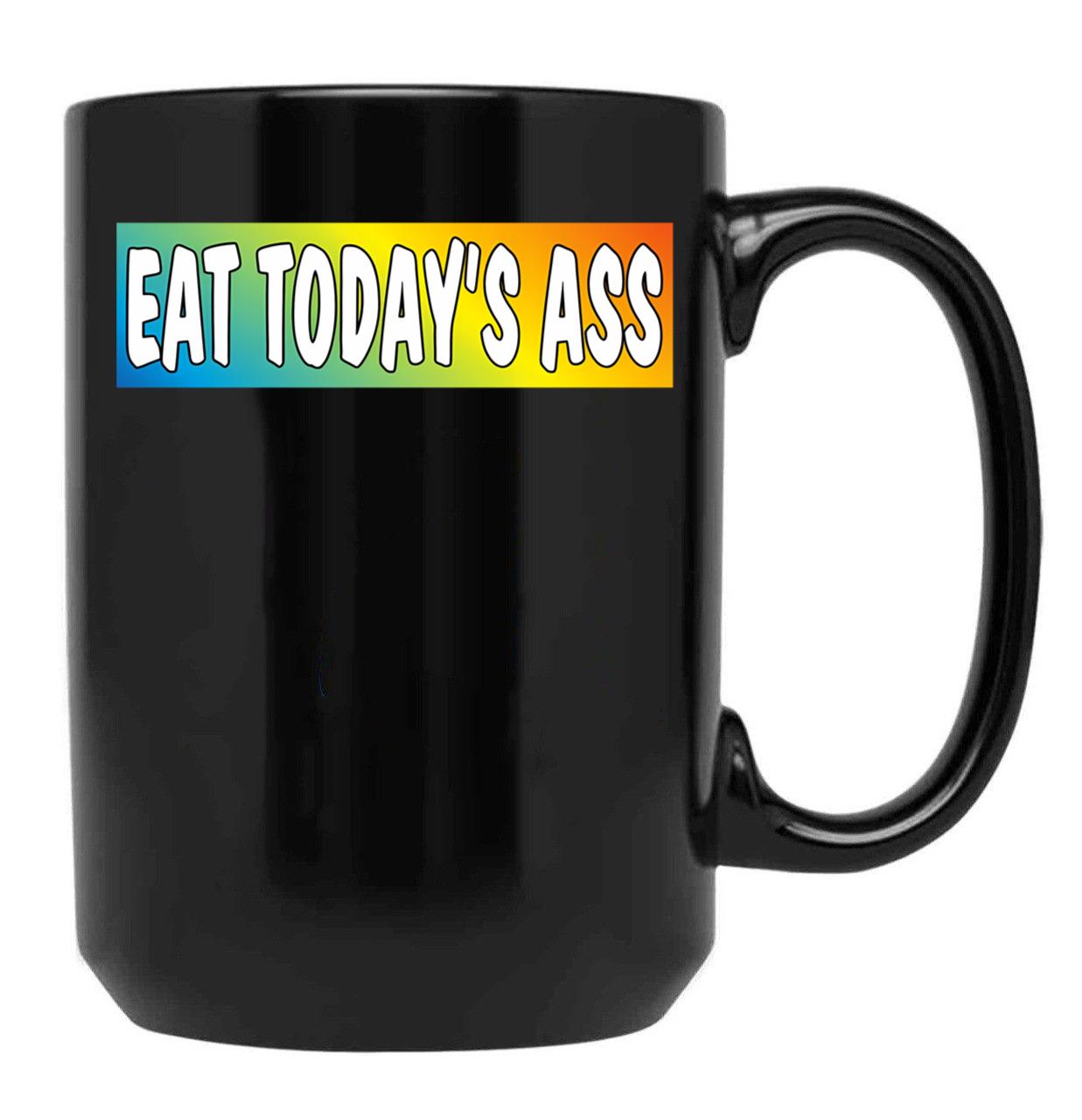 Eat Todays Ass (Extremely Motivational) Black Coffee Mug, Gift Coffee Mug