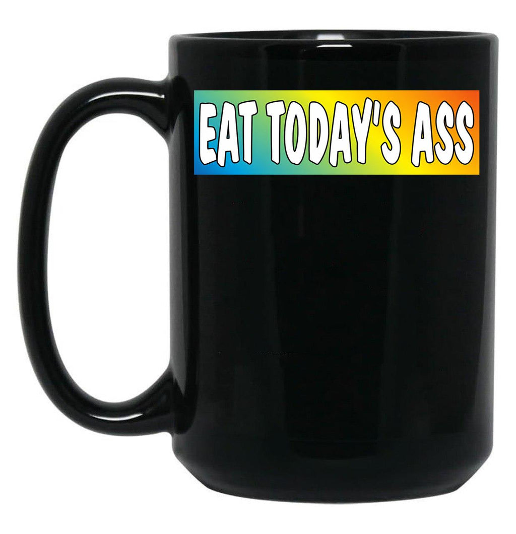 Eat Todays Ass (Extremely Motivational) Black Coffee Mug, Gift Coffee Mug