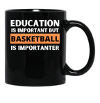 Education Is Important But Basketball Is Importanter Black Coffee Mug, Gift Coffee Mug - Black