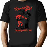 Electricity Kills T-Shirt for Men & Women, T-Shirts Graphic Tee - Black