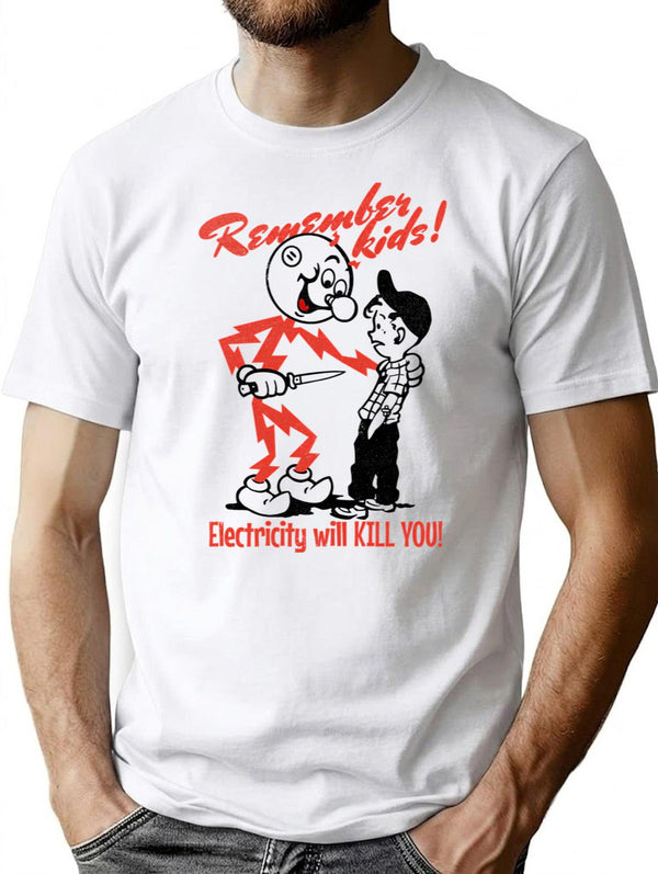 Electricity Kills T-Shirt for Men & Women, T-Shirts Graphic Tee - White