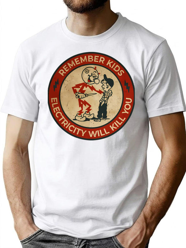 Electricity Will Kill You Kids Vintage T-Shirt for Men & Women, T-Shirts Graphic Tee - White