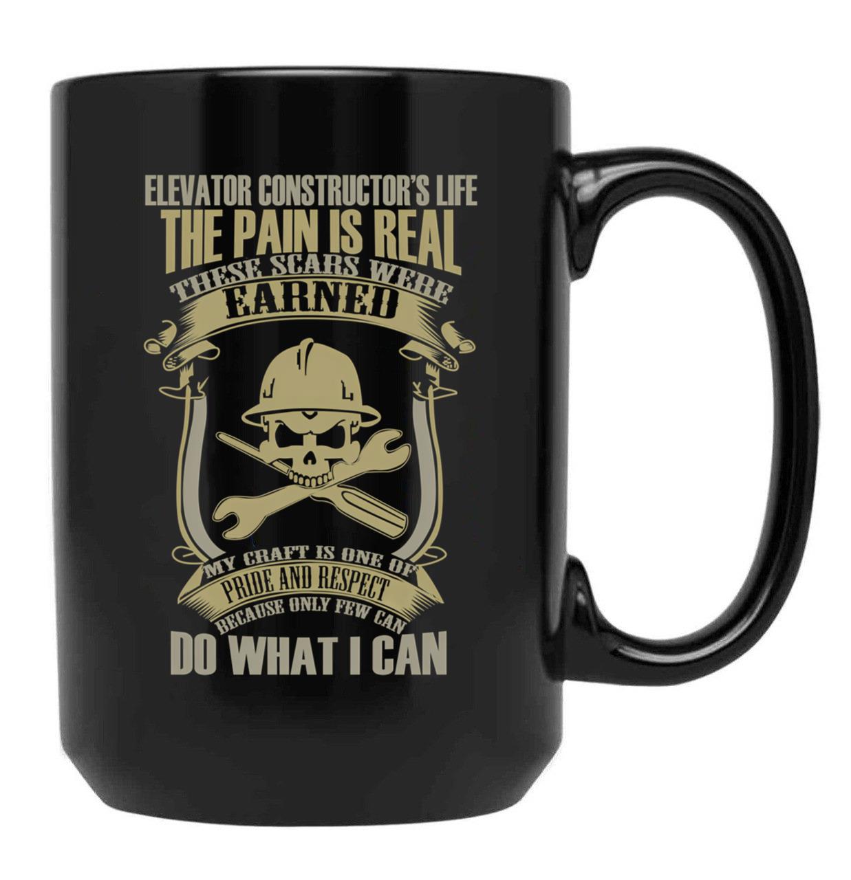 Elevator Constructor S Life The Pain Is Real Mechanic T Shirt Black Coffee Mug, Gift Coffee Mug