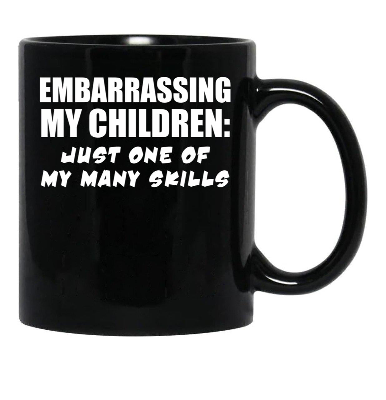 Embarrassing My Children Skill Black Coffee Mug, Gift Coffee Mug - Black