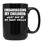 Embarrassing My Children Skill Black Coffee Mug, Gift Coffee Mug