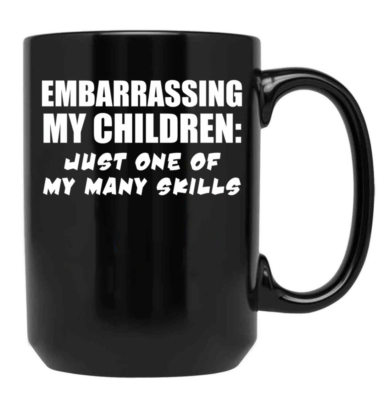 Embarrassing My Children Skill Black Coffee Mug, Gift Coffee Mug