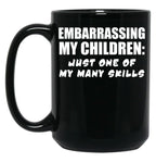 Embarrassing My Children Skill Black Coffee Mug, Gift Coffee Mug