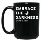 Embrace The Darkness Yin Yang Unite And Heal Black Coffee Mug, Gift Coffee Mug
