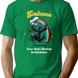 Embrace Your Next Mental Breakdown T-Shirt for Men & Women, T-Shirts Graphic Tee - Green