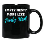 Empty Nest More Like Party Nest Funny Empty Nester Black Coffee Mug, Gift Coffee Mug - Black