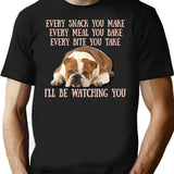 English Bulldogs Every Snack You Make Every Meal You Bake Every Bite You Take I'Ll Be Watching You T-Shirt for Men & Women, T-Shirts Graphic Tee - Black
