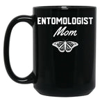 Entomologist Mom Black Coffee Mug, Gift Coffee Mug