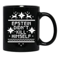 Epstein Didn't Kill Himself Ugly Christmas Sweater Black Coffee Mug, Gift Coffee Mug - Black