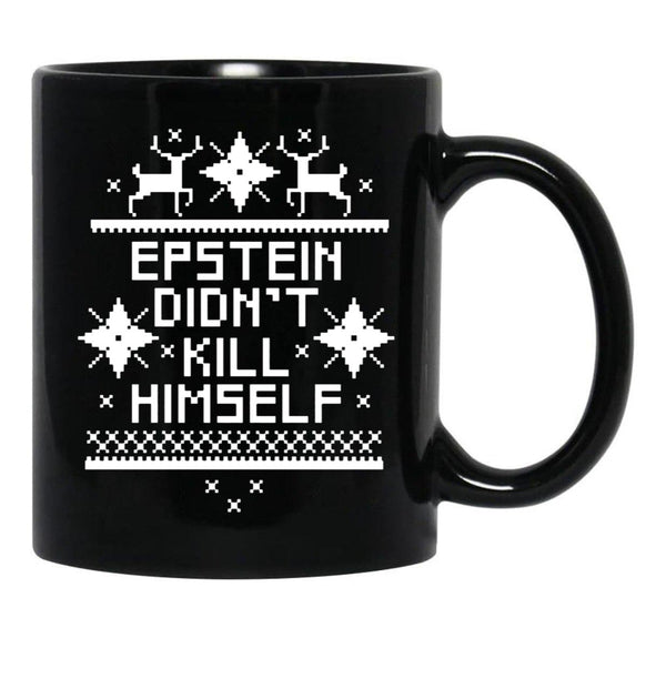Epstein Didn't Kill Himself Ugly Christmas Sweater Black Coffee Mug, Gift Coffee Mug - Black