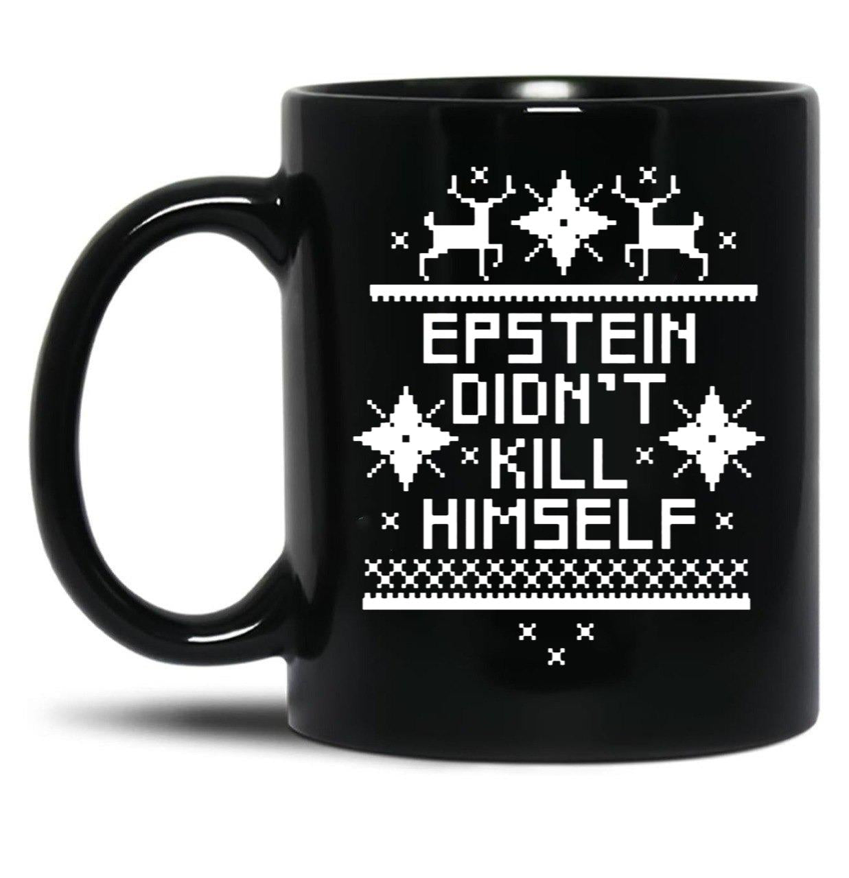 Epstein Didn't Kill Himself Ugly Christmas Sweater Black Coffee Mug, Gift Coffee Mug