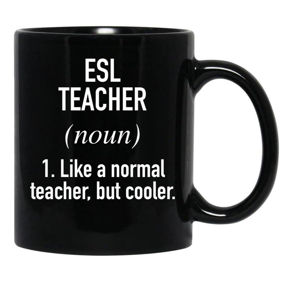 Esl Teacher Defined Black Coffee Mug, Gift Coffee Mug - Black