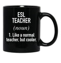 Esl Teacher Defined Black Coffee Mug, Gift Coffee Mug - Black