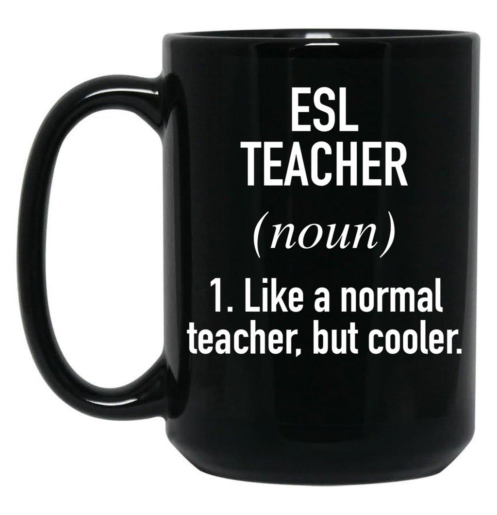 Esl Teacher Defined Black Coffee Mug, Gift Coffee Mug