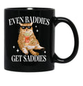 Even Baddies Get Saddies Funny Cat Meme Black Coffee Mug, Gift Coffee Mug - Black